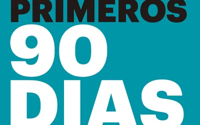 LOS PRIMEROS 90 DÍAS: Estrategias para ponerse al día con mayor rapidez e inteligencia